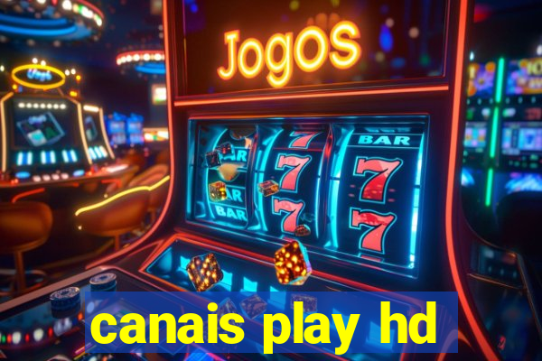 canais play hd